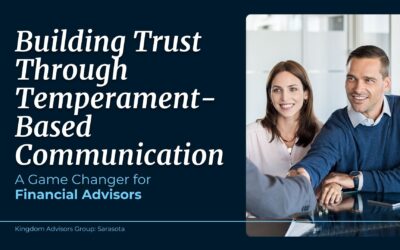 Building Trust Through Temperament-Based Communication: A Game Changer for Financial Advisors